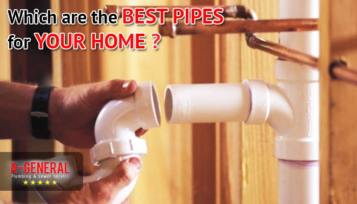 Which are the best pipes for your home?