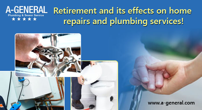 Retirement And Its Effects On Home Repairs And Plumbing Services!
