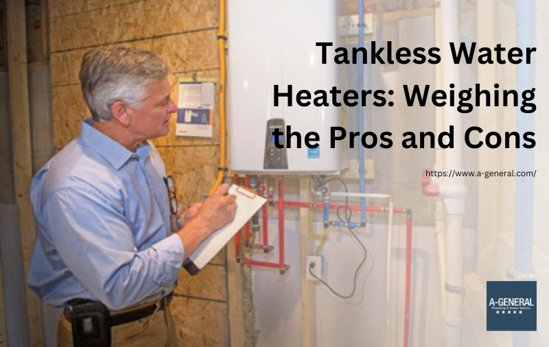 Tankless Water Heaters: Weighing the Pros and Cons